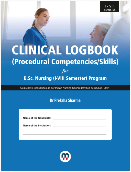 Clinical Logbook (Procedural Competencies/Skills) for B.Sc. Nursing (I-VIII Semester) Program
